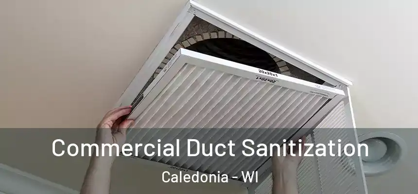  Commercial Duct Sanitization Caledonia - WI
